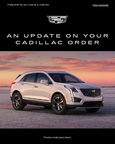 Cadillac XT5 / XT6 order email: An update on your Cadillac order