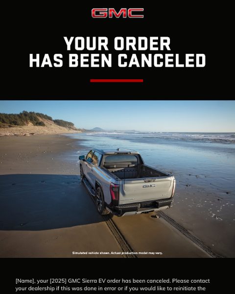 GMC Sierra EV order email, If the order is canceled: Your order has been canceled